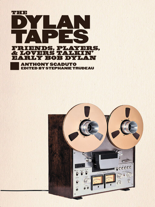 Title details for The Dylan Tapes by Anthony Scaduto - Wait list